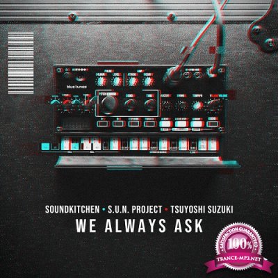Soundkitchen & Sun Project & Tsuyoshi Suzuki - We Always Ask (Single) (2020)