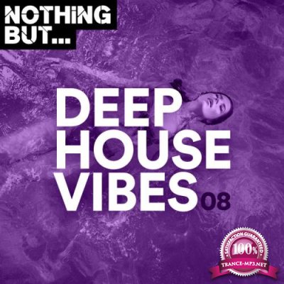 Nothing But... Deep House Vibes, Vol. 08 (2020)