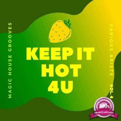 Keep It Hot 4 U (Magic House Grooves) Vol 4 (2020) 