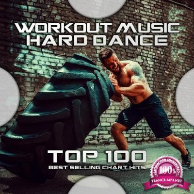 Workout Music - Hard Dance Top 100: Best Selling Chart Hits (2020)