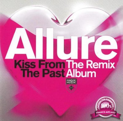 Allure - Kiss From The Past: The Remix Album [CD] (2013) FLAC