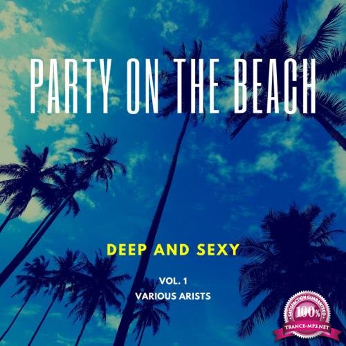 Party On The Beach (Deep & Sexy), Vol. 1 (2020)