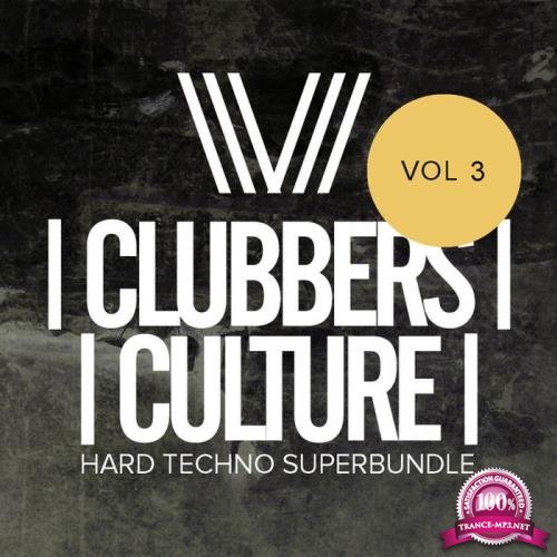 Clubbers Culture: Hard Techno Superbundle Vol 3 (2020)