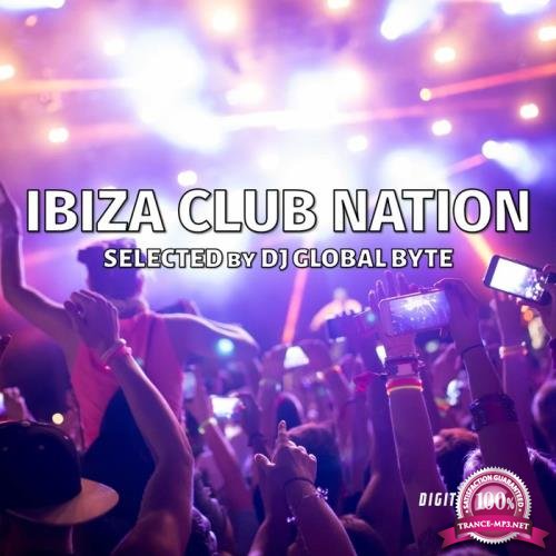 Ibiza Club Nation (Selected by Dj Global Byte) (2020)