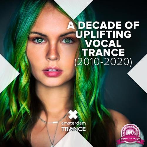 A Decade Of Uplifting Vocal Trance (2010-2020) (2020) FLAC