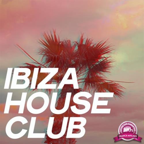 Ibiza House Club (The Best Selection House Music Ibiza 2020) (2020)