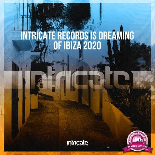 Intricate Records Is Dreaming of Ibiza 2020 (2020)