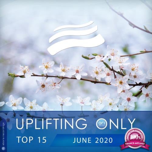 Uplifting Only Top 15: June 2020 (2020)