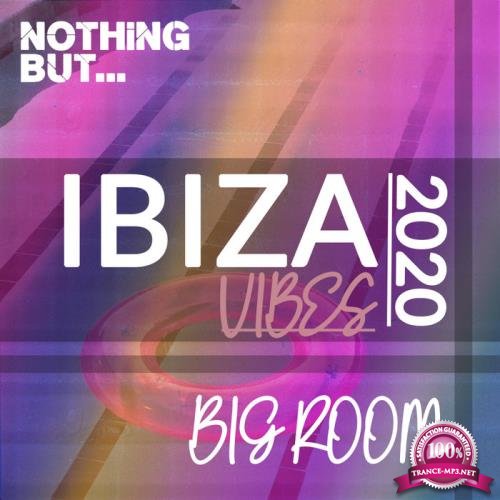 Nothing But. Ibiza Vibes 2020 Big Room (2020)