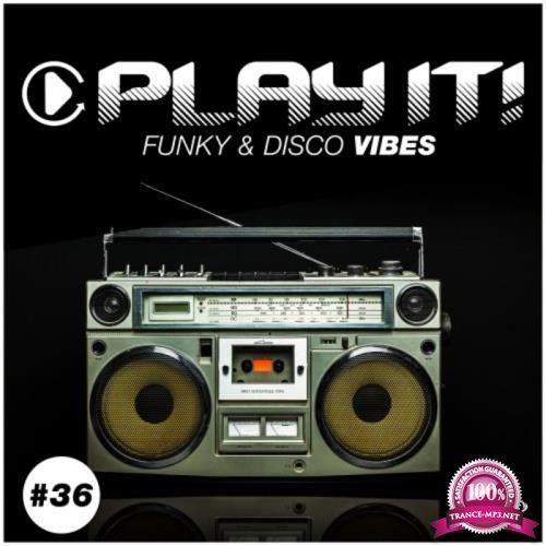 Play It! - Funky & Disco Vibes Vol 36 (2020)