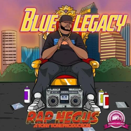 Blue Legacy - Rap Negus a Tony Tone Production (2020)