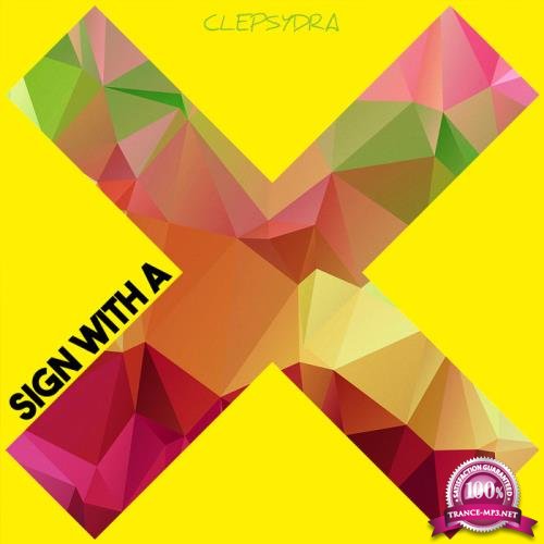 Clepsydra - Sign with a X (2020)