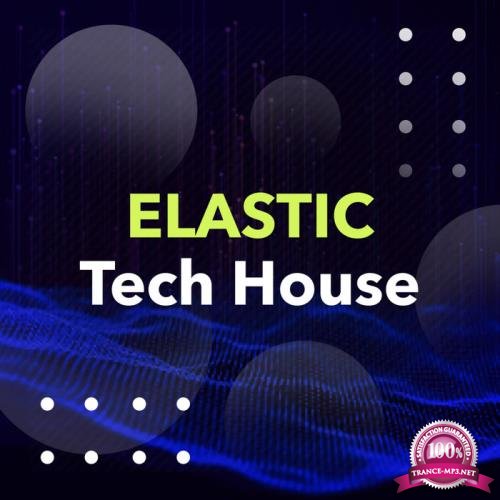 Tech House - Elastic (2020) 