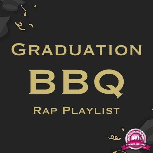 Graduation BBQ Rap Playlist (2020)