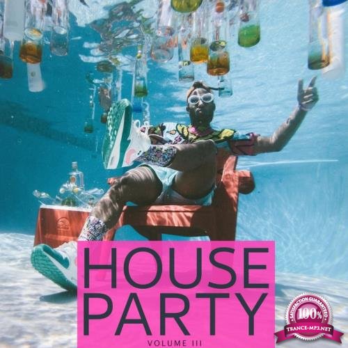 House Party, Vol. 3 (Spiced Up Deep House Tunes To Get The Party Started) (2020)