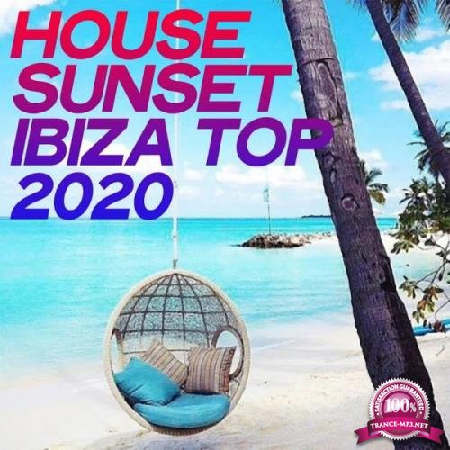 House Sunset Ibiza Top 2020 (Selection Best House Music Summer 2020) (2020)