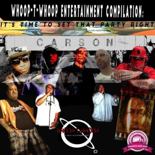 Whoop-T-Whoop Entertainment Compilation: Its Time to Set That Party Right (2020)