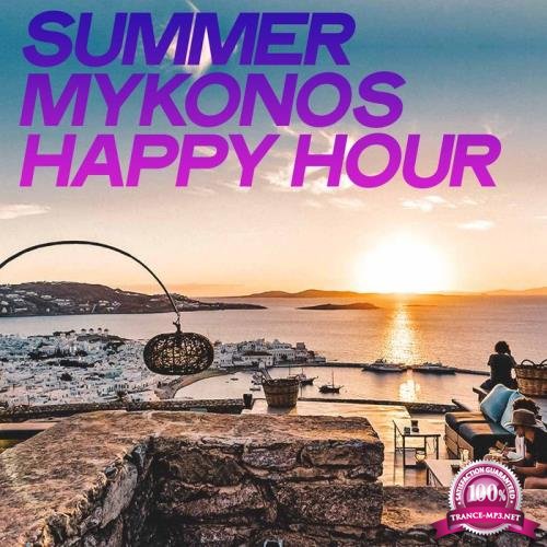 Summer Mykonos Happy Hour (Top House Music Mykonos Summer 2020) (2020)