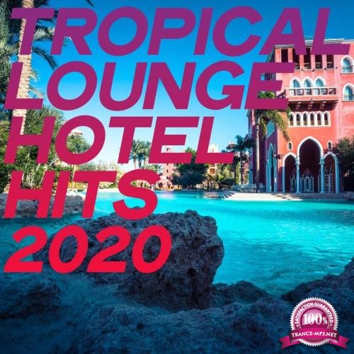 Tropical Lounge Hotel Hits 2020 (2020)