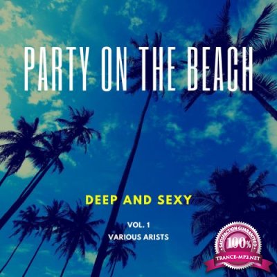 Party On The Beach (Deep & Sexy), Vol. 1 (2020)