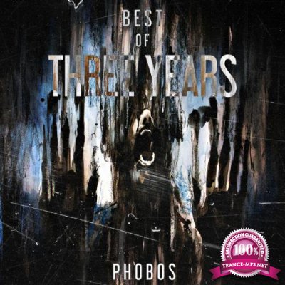 Best Of Phobos Three Years (2018)