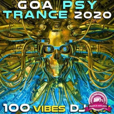 Goa Psy Trance 2020: 100 Vibes DJ Mix (2019)