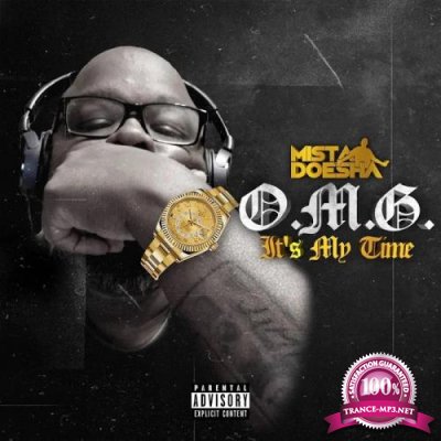 Mista Doesha - O.M.G. It's My Time (2020)