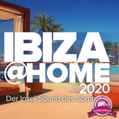 Ibiza At Home - Die Insel Sounds Des Sommers 2020 (2020)