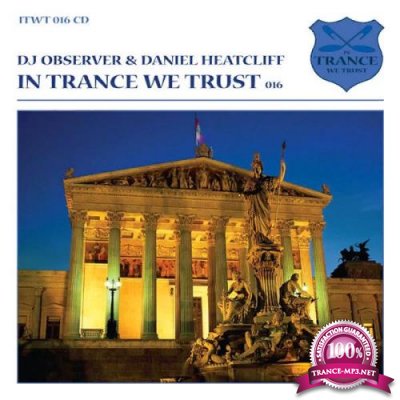 DJ Observer & Daniel Heatcliff - In Trance We Trust 016 [CD] (2010) FLAC