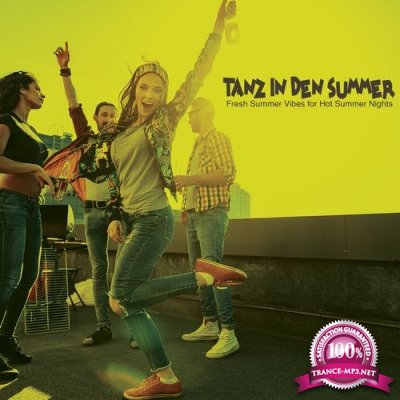 Tanz in Den Sommer: Fresh Summer Vibes for Hot Summer Nights (2020)