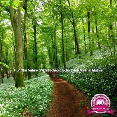 Run the Nature (With Techno Electro Deep Minimal Music) (2020)