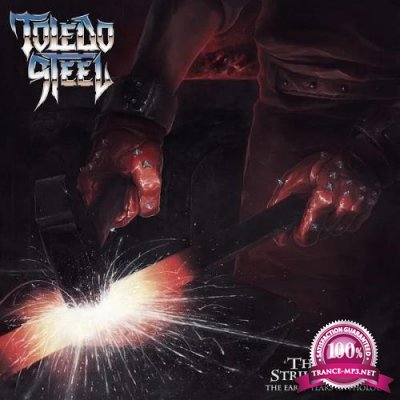 Toledo Steel - The First Strike of Steel (The Early Years Anthology) (2020)