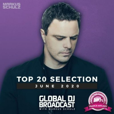 Markus Schulz - Global DJ Broadcast: Top 20 June 2020 (2020)