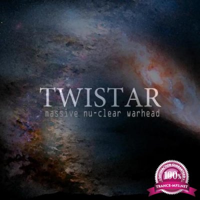 Twistar - Massive Nu-Clear Warhead (2020)