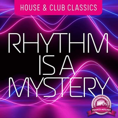 Rhythm Is a Mystery  House & Club Classics (2020) 
