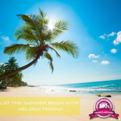 Let the Summer Begin with Melodic Techno (2020)