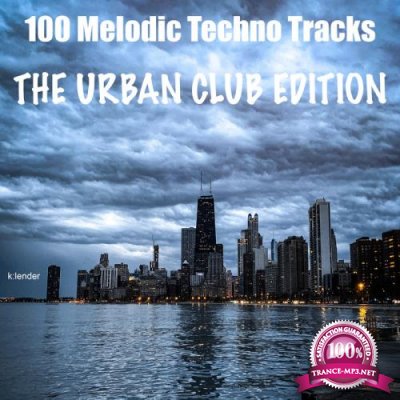 100 Melodic Techno Tracks The Urban Club Edition (2020)