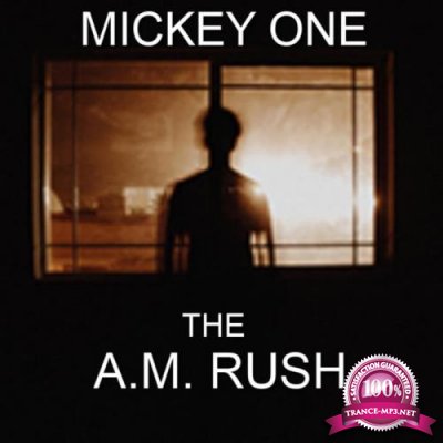 Mickey One - The Am Rush (2020)