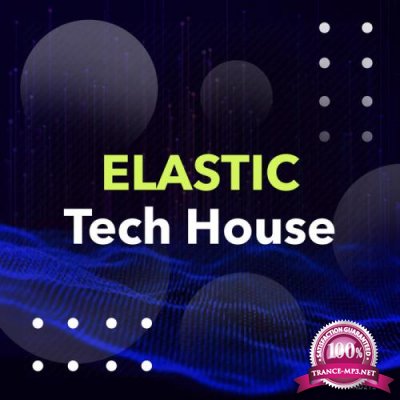 Tech House - Elastic (2020) 