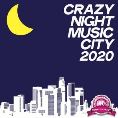 Crazy Night Music City 2020 (Top House Selection Night 2020) (2020)