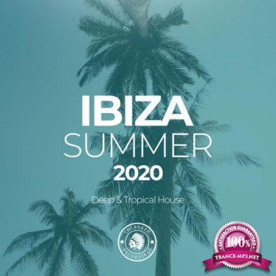 Ibiza Summer 2020: Deep And Tropical House (2020)