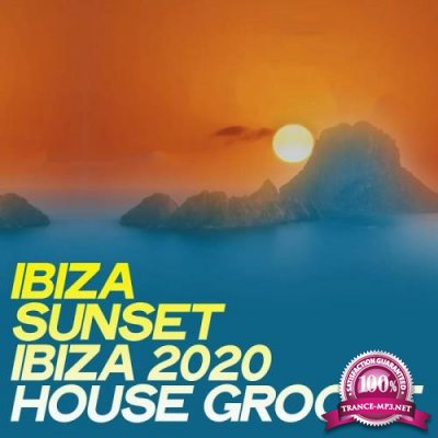 Ibiza Sunset: Ibiza 2020 House Groove (2020) 