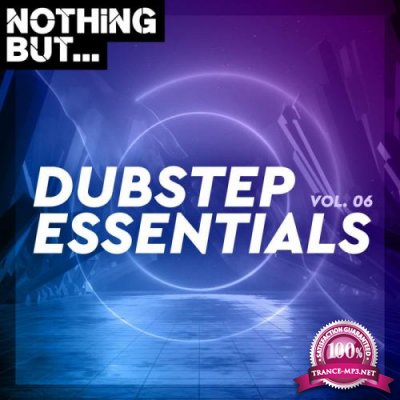 Nothing But Dubstep Essentials Vol 06 (2020)