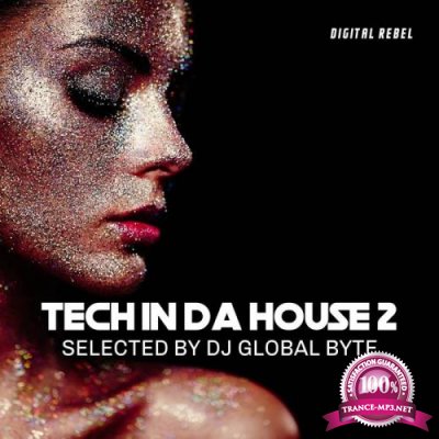 Tech in Da House 2 (Selected by Dj Global Byte) (2020)