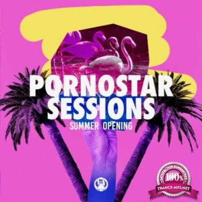 Pornostar Sessions Summer Opening (2020)