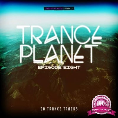 Trance Planet - Episode Eight (2020)