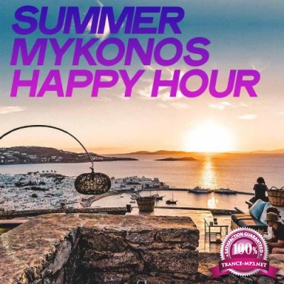 Summer Mykonos Happy Hour (Top House Music Mykonos Summer 2020) (2020)