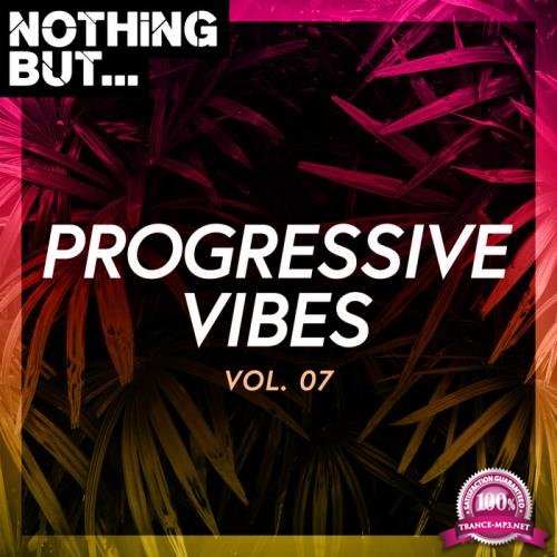 Nothing But... Progressive Vibes Vol 07 (2020)