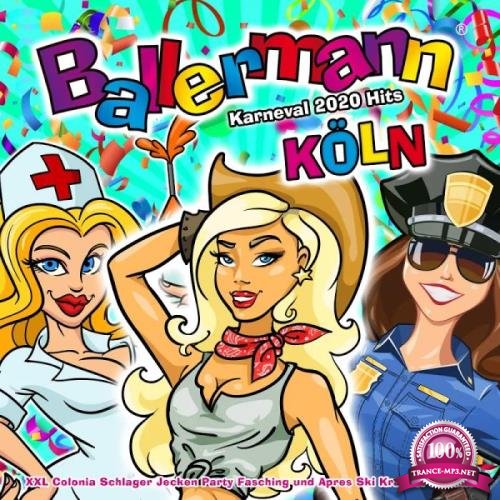 Ballermann Koln - Karneval 2020 Hits (Xxl Colonia Schlager Jecken Party Fasching und Apres Ski Kracher in Kolle) (2020)