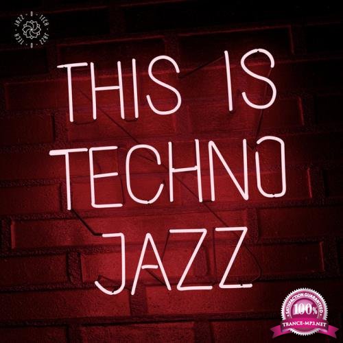 This Is Techno Jazz, Vol. 1 (2020)